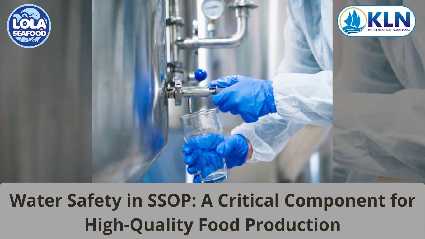 Water Safety in SSOP: A Critical Component for High Quality Food Production